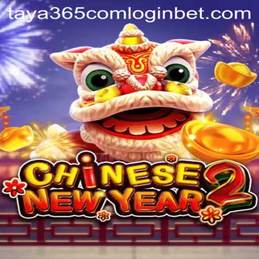 Exploring the Excitement of CHINESENEWYEAR2 and Secure Access via Taya365 Com Login