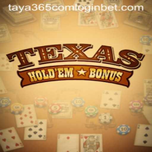 Exploring Texas Hold'em Bonus and the Innovative Platform Taya365